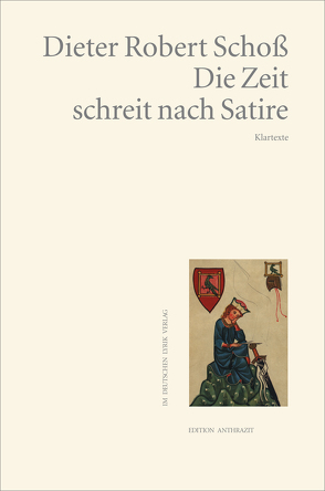 Die Zeit schreit nach Satire von Schoß,  Dieter Robert