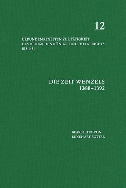 Die Zeit Wenzels (1388–1392) von Rotter,  Ekkehart