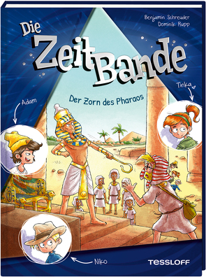 Die ZeitBande. Band 1. Der Zorn des Pharaos von Rupp,  Dominik, Schreuder,  Benjamin