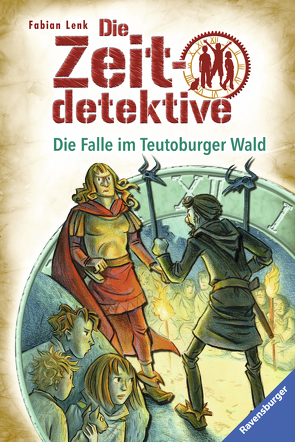 Die Zeitdetektive 16: Die Falle im Teutoburger Wald von Kunert,  Almud, Lenk,  Fabian