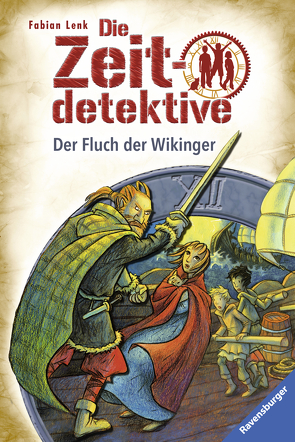 Die Zeitdetektive 24: Der Fluch der Wikinger von Kunert,  Almud, Lenk,  Fabian