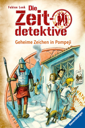 Die Zeitdetektive 27: Geheime Zeichen in Pompeji von Kunert,  Almud, Lenk,  Fabian
