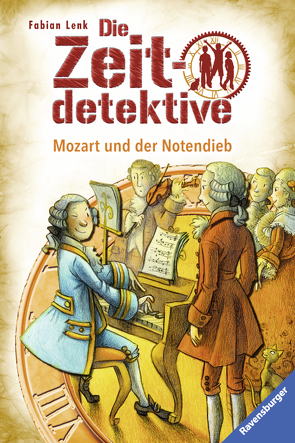 Die Zeitdetektive 28: Mozart und der Notendieb von Kunert,  Almud, Lenk,  Fabian