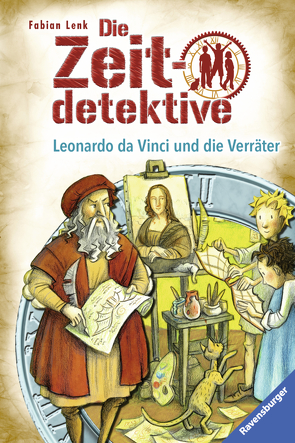Die Zeitdetektive 33: Leonardo da Vinci und die Verräter von Kunert,  Almud, Lenk,  Fabian