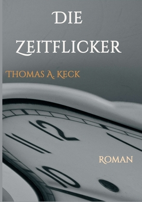 Die Zeitflicker von Keck,  Thomas