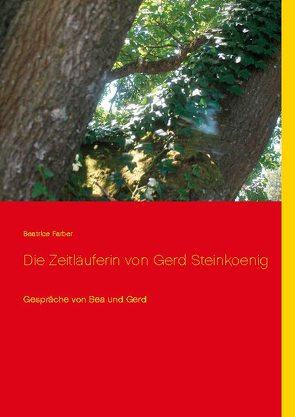 Die Zeitläuferin von Gerd Steinkoenig von Farber,  Beatrice