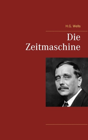 Die Zeitmaschine von Wells,  H.G.