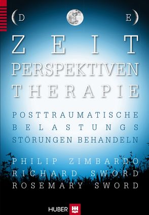 Die Zeitperspektiven–Therapie von Sword,  Richard, Sword,  Rosemary, Zimbardo,  Philip G.