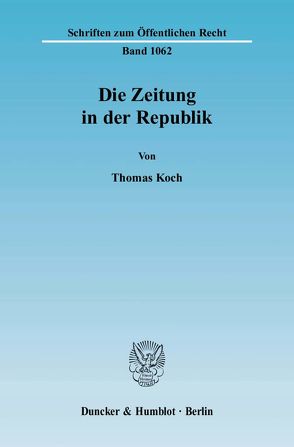 Die Zeitung in der Republik. von Koch,  Thomas