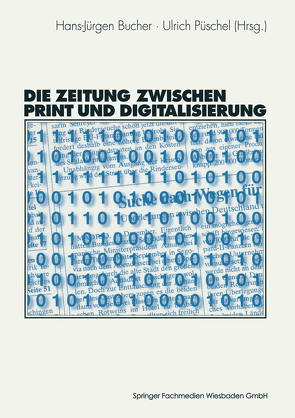 Die Zeitung zwischen Print und Digitalisierung von Bucher,  Hans-Juergen, Püschel,  Ulrich