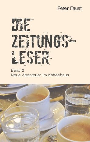 Die Zeitungsleser, Bd. 2 von Faust,  Peter, Plechaty,  Peter