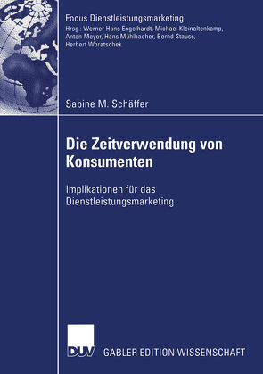 Die Zeitverwendung von Konsumenten von Schäffer,  Sabine M.