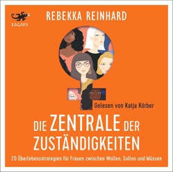 Die Zentrale der Zuständigkeiten von Körber,  Katja, Reinhard,  Rebekka