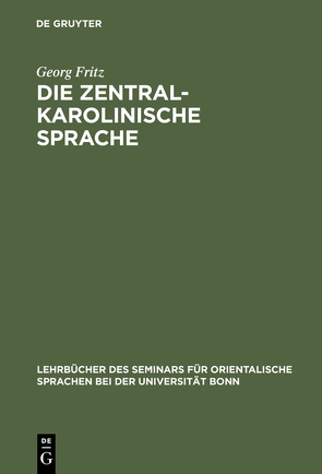 Die zentralkarolinische Sprache von Fritz,  Georg