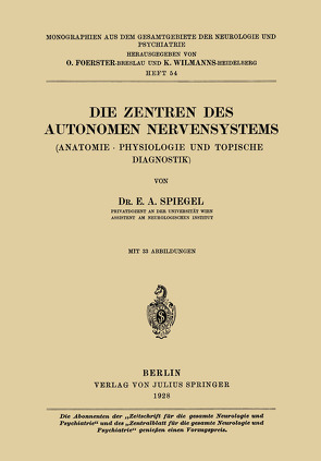 Die Zentren des autonomen Nervensystems von Foerster,  O., Spiegel,  E.A., Wilmanns,  K.
