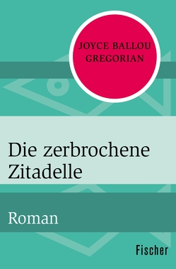 Die zerbrochene Zitadelle von Götting,  Waltraud, Gregorian,  Joyce Ballou