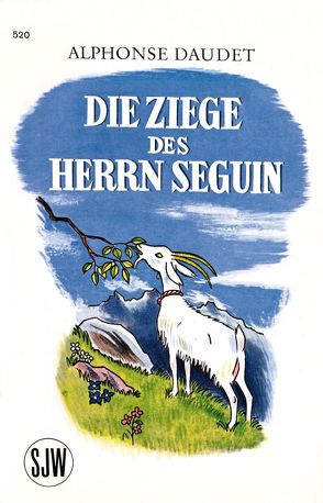Die Ziege des Herrn Seguin von Daudet,  Alphons, Hofmann,  Godi, Vidoudez,  Marcel
