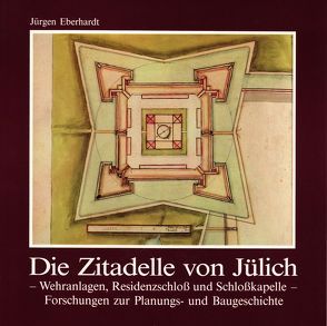 Die Zitadelle von Jülich von Doose,  Conrad, Eberhardt,  Jürgen, Mainzer,  Udo