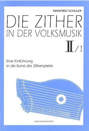Die Zither in der Volksmusik II/Heft 1 von Schuler,  Manfred