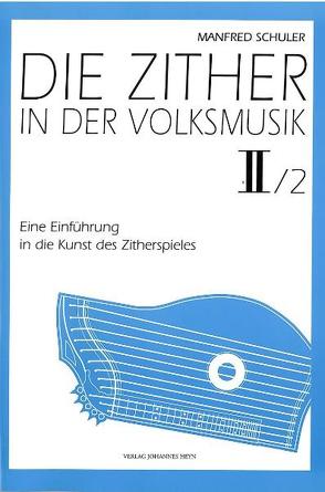 Die Zither in der Volksmusik II/Heft 2 von Schuler,  Manfred