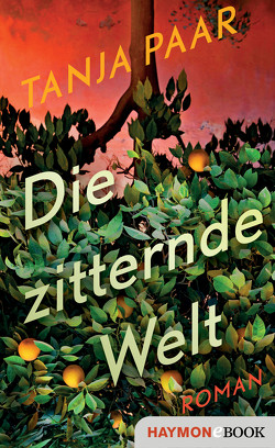 Die zitternde Welt von Paar,  Tanja