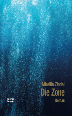 Die Zone von Zindel,  Mireille