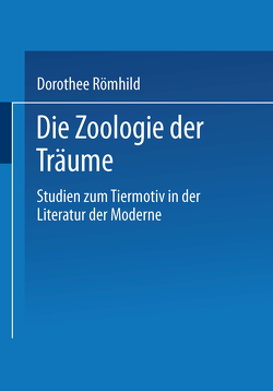 Die Zoologie der Träume von Römhild,  Dorothee