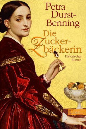 Die Zuckerbäckerin (Die Zarentöchter-Saga 1) von Durst-Benning,  Petra