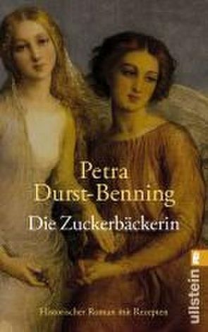Die Zuckerbäckerin (Die Zarentöchter-Saga 1) von Durst-Benning,  Petra