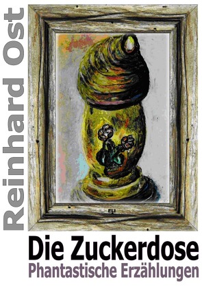 Die Zuckerdose von Ost,  Reinhard