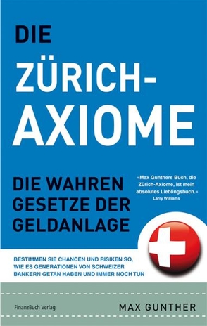 Die Zürich Axiome von Gunther,  Max