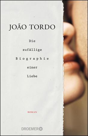 Die zufällige Biographie einer Liebe von Mesquita,  Barbara, Tordo,  João