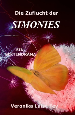 Die Zuflucht der Simonies von Fey,  Veronika Luise