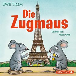 Die Zugmaus von Greis,  Julian, Timm,  Uwe