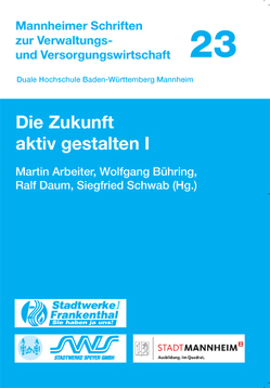 Die Zukunft aktiv gestalten I von Arbeiter,  Martin, Bühring,  Wolfgang, Daum,  Ralf, Schwab,  Siegfried