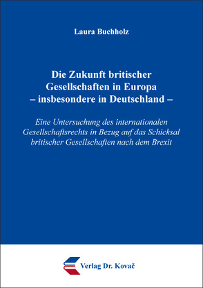 Die Zukunft britischer Gesellschaften in Europa – insbesondere in Deutschland – von Buchholz,  Laura