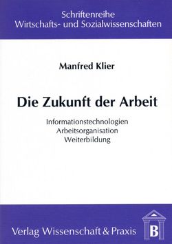 Die Zukunft der Arbeit. von Klier,  Manfred