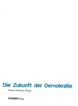 Die Zukunft der Demokratie von Reinalter,  Helmut