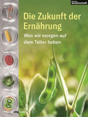 Die Zukunft der Ernährung von Stegemann,  Andrea