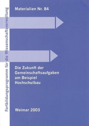 Die Zukunft der Gemeinschaftsaufgaben am Beispiel Hochschulbau von Kirchhof,  Paul, Kronthaler,  Ludwig, Schaefer,  Peter, Scholz,  Götz