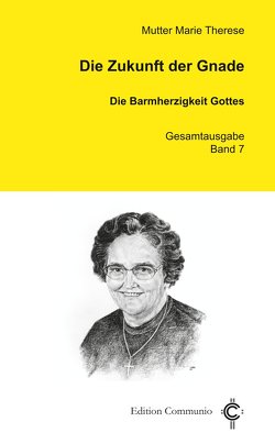 Die Zukunft der Gnade von Therese,  Marie