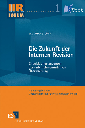 Die Zukunft der Internen Revision von Lück,  Wolfgang