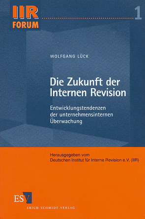 Die Zukunft der Internen Revision von Lück,  Wolfgang