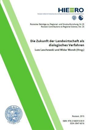 Die Zukunft der Landwirtschaft als dialogisches Verfahren von Braun,  Gerald, Laschewski,  Lutz, Sucharowski,  Wolfgang, Wendt,  Widar