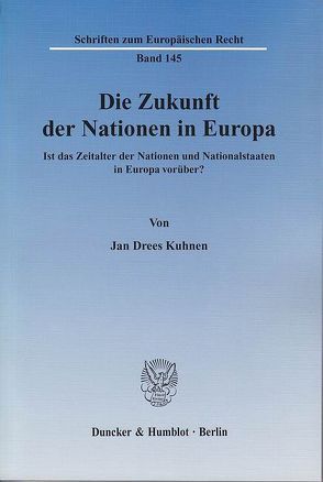 Die Zukunft der Nationen in Europa. von Kuhnen,  Jan Drees