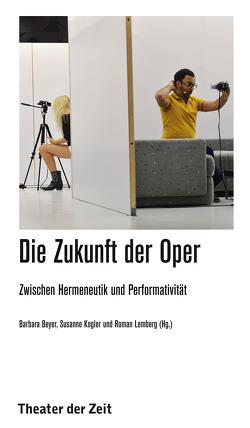 Die Zukunft der Oper von Beyer,  Barbara, Kogler,  Susanne, Lemberg,  Roman