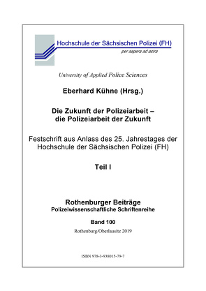 Die Zukunft der Polizeiarbeit – die Polizeiarbeit der Zukunft von Kühne,  Eberhard