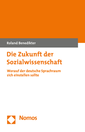 Die Zukunft der Sozialwissenschaft von Benedikter,  Roland