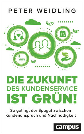 Die Zukunft des Kundenservice ist grün! von Weidling,  Peter