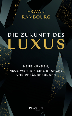 Die Zukunft des Luxus von Neumüller,  Egbert, Pinault,  François-Henri, Rambourg,  Erwan